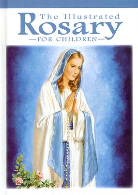 The Illustrated Rosary for Children: Gift Edition - Children's Rosary - Pleroma Christian Supplies