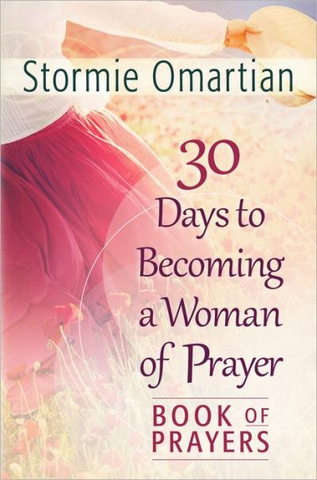 30 Days To Becoming A Woman Of Prayer - Prayer General ...