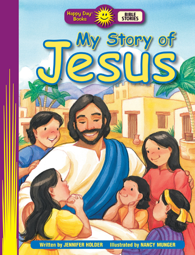 My Story of Jesus - Happy Day Book - Children's Christian Titles ...