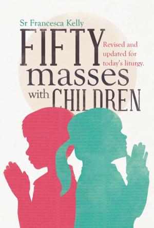 Fifty Masses with Children: Revised and Updated