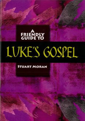 A Friendly Guide to Luke's Gospel