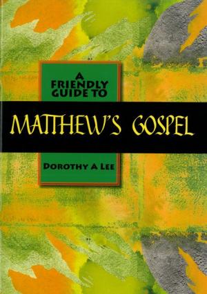 A Friendly Guide to Matthew's Gospel