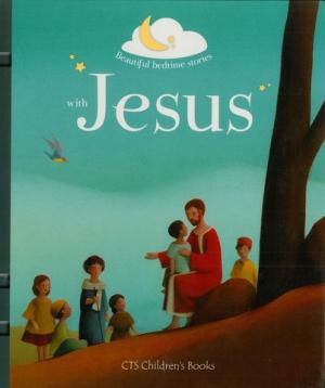 Beautiful Bedtime Stories with Jesus