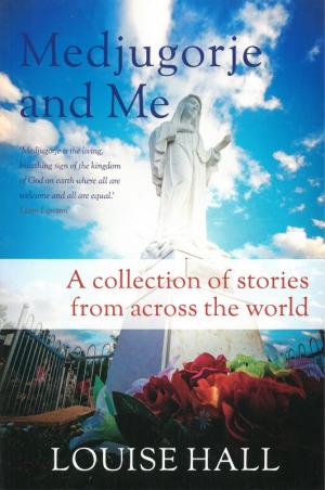 Medjugorje and Me: Collection of Stories