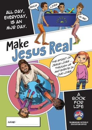 Make Jesus Real (MJR - Yrs 5/6)