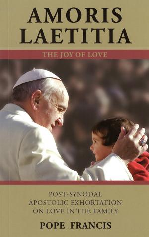 Amoris Laetitia - The Joy Of Love