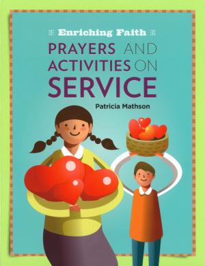 Enriching Faith: Prayers and Activities on Service