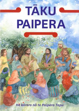 Taku Paipera: He korero no te paipera tapu - Maori Bible