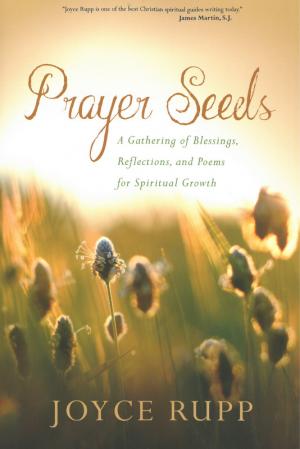 Prayer Seeds: A Gathering of Blessings, Reflections...