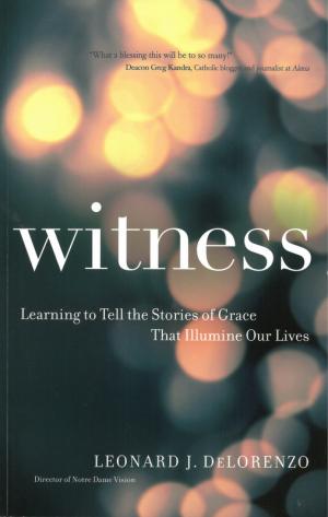 Witness: Learning to Tell the Stories of Grace ....