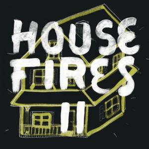 House Fires II