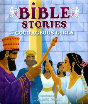 Bible Stories for Courageous Girls