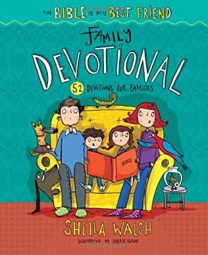 The Bible is My Best Friend: Family Devotional