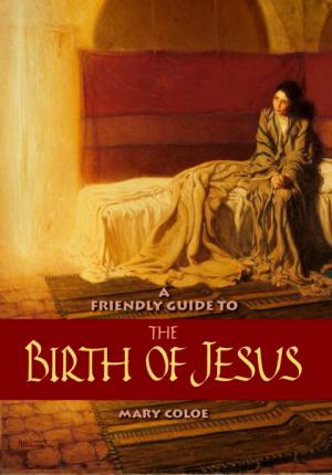 A Friendly Guide to The Birth of Jesus