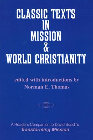 Classic Texts in Mission and World Christianity