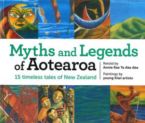 Myths and Legends of Aotearoa: 15 Timeless Tales of NZ