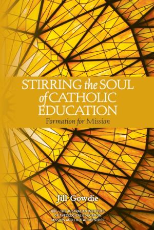 Stirring the Soul of Catholic Education