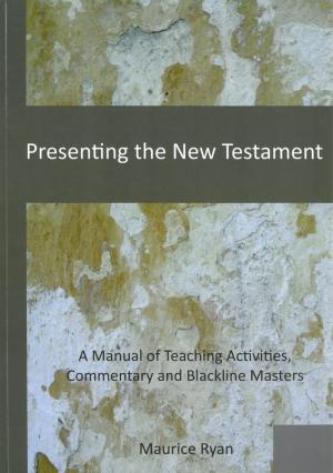 Presenting the New Testament: A Manual of...