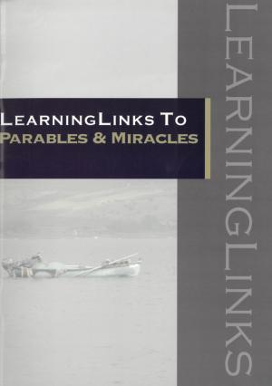 LearningLinks to Parables & Miracles