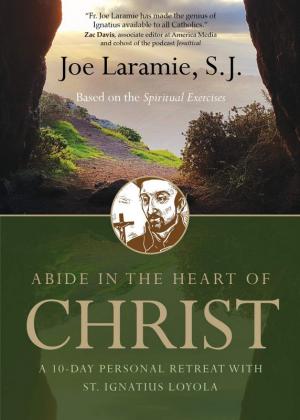 Abide in the Heart of Christ: A 10-Day ...