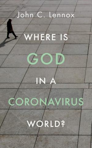 Where Is God In A Coronavirus World?