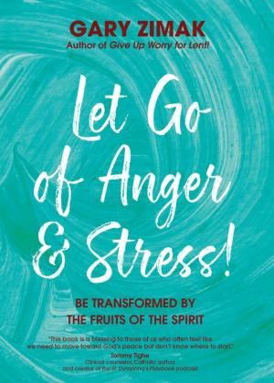 Let Go of Anger & Stress: Be transformed by the Fruits..