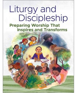 Liturgy and Discipleship