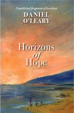 Horizons of Hope: Unpublished Fragments of Love