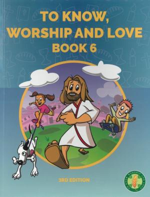 To Know, Worship and Love: Book 6