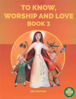 To Know, Worship and Love: Book 3