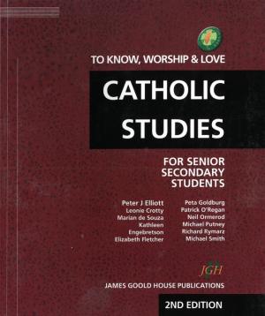 To Know, Worship & Love: Catholic Studies Year 11-13 NZ