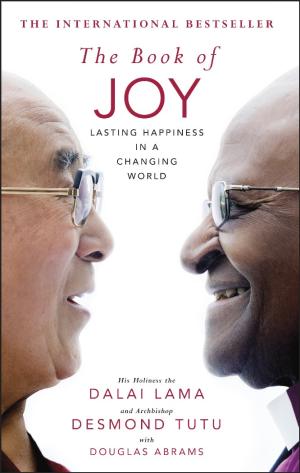 The Book of Joy: Lasting Happiness in a Changing World