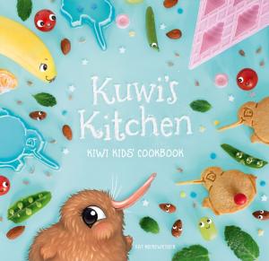 Kuwi's Kitchen - Kiwi Kids Cookbook