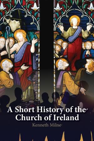 A Short History of the Church of Ireland: 5th Edition