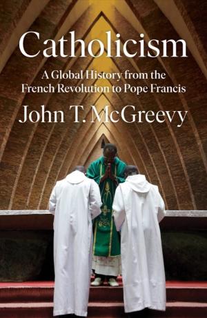 Catholicism: A Global History from the French Revolution...