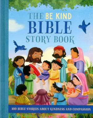 The Be Kind Bible Storybook