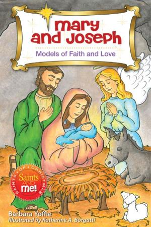 Mary and Joseph: Models Of Faith And Love