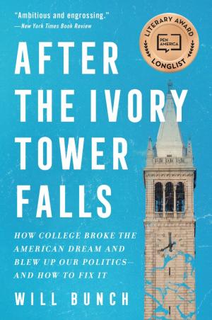 After the Ivory Tower Falls: How College Broke the American