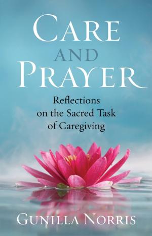 Care and Prayer: Reflections on the Sacred Task of...