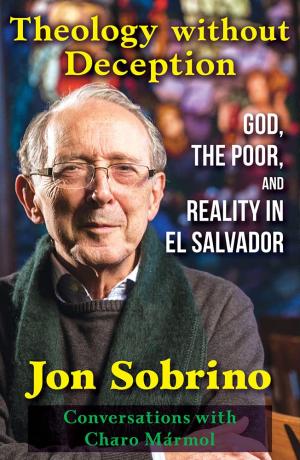 Theology Without Deception: God, the Poor, and Reality in...