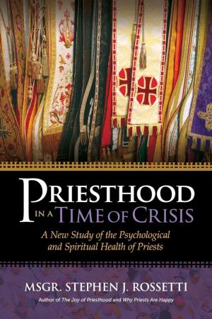 Priesthood in a Time of Crisis: A New Study of the...