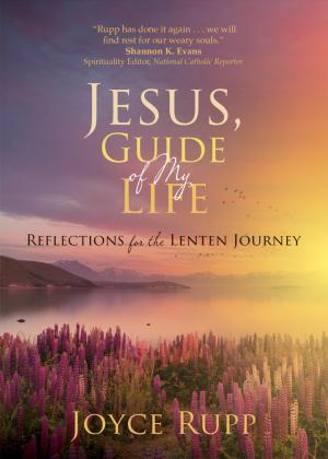 Jesus, Guide of My Life: Reflections for the Lenten...