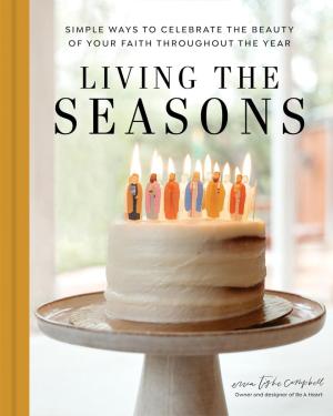 Living the Seasons: Simple Ways to Celebrate the Beauty..