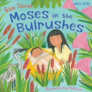 Bible Stories: Moses in the Bullrushes