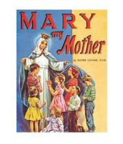 Mary My Mother (9780899422800)