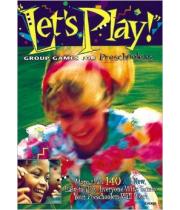 Let's Play: Group Games For Preschoolers (1559456132)