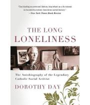 The Long Loneliness: The Autobiography of ... Dorothy Day (9780060617516)