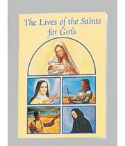 The Lives Of Saints For Girls: Catholic Classics (9780882714615)