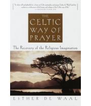 The Celtic Way of Prayer (0385493746)