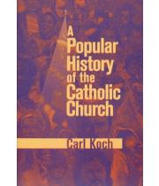 A Popular History Of The Catholic Church (9780884893950)